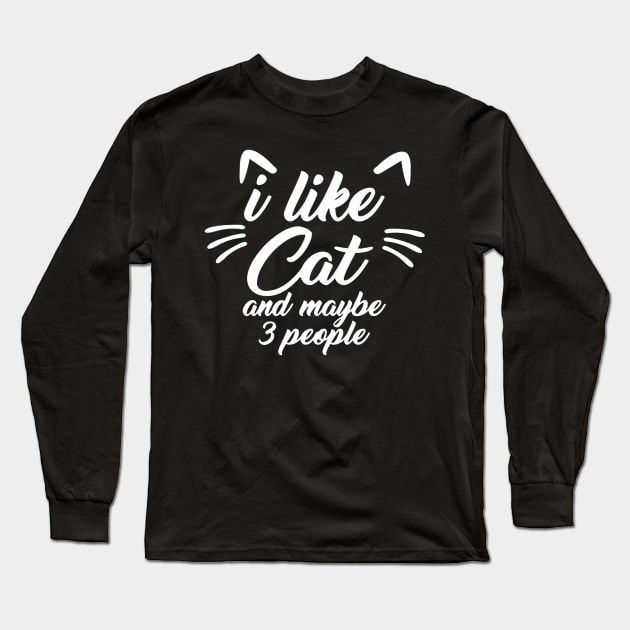 I Like kitten And Maybe 3 People Long Sleeve T-Shirt by eraillustrationart